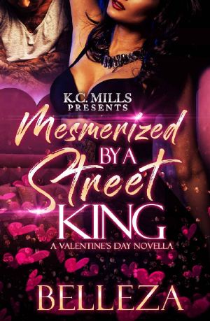 [Mesmerized by a Street King 4.50] • Mesmerized by a Street King · A Valentine's Day Novella